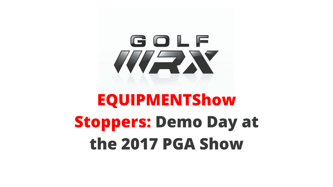 GolfWRX: PGA Show Stoppers
